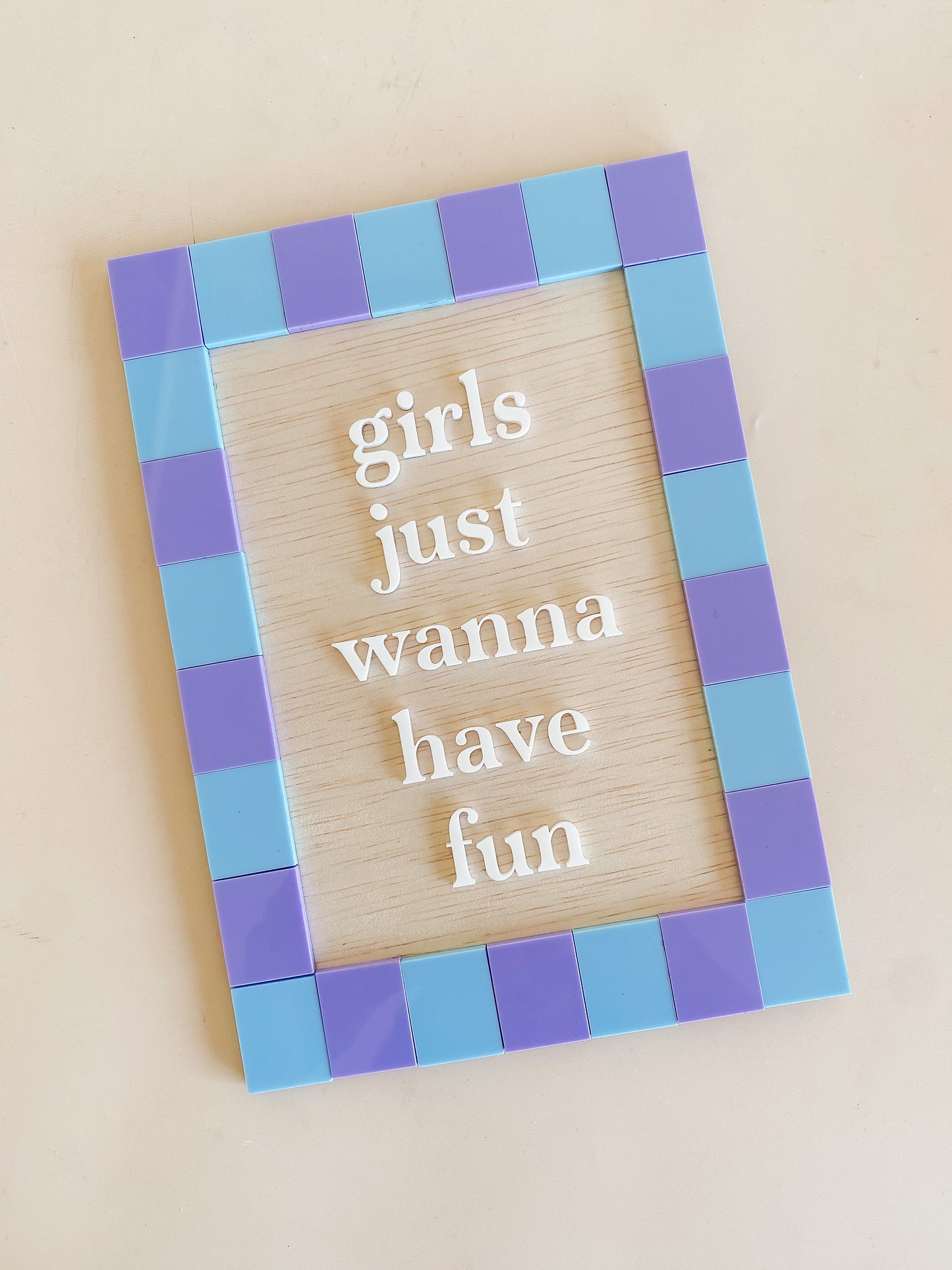 Girls Just Wanna Have Fun Wall Sign