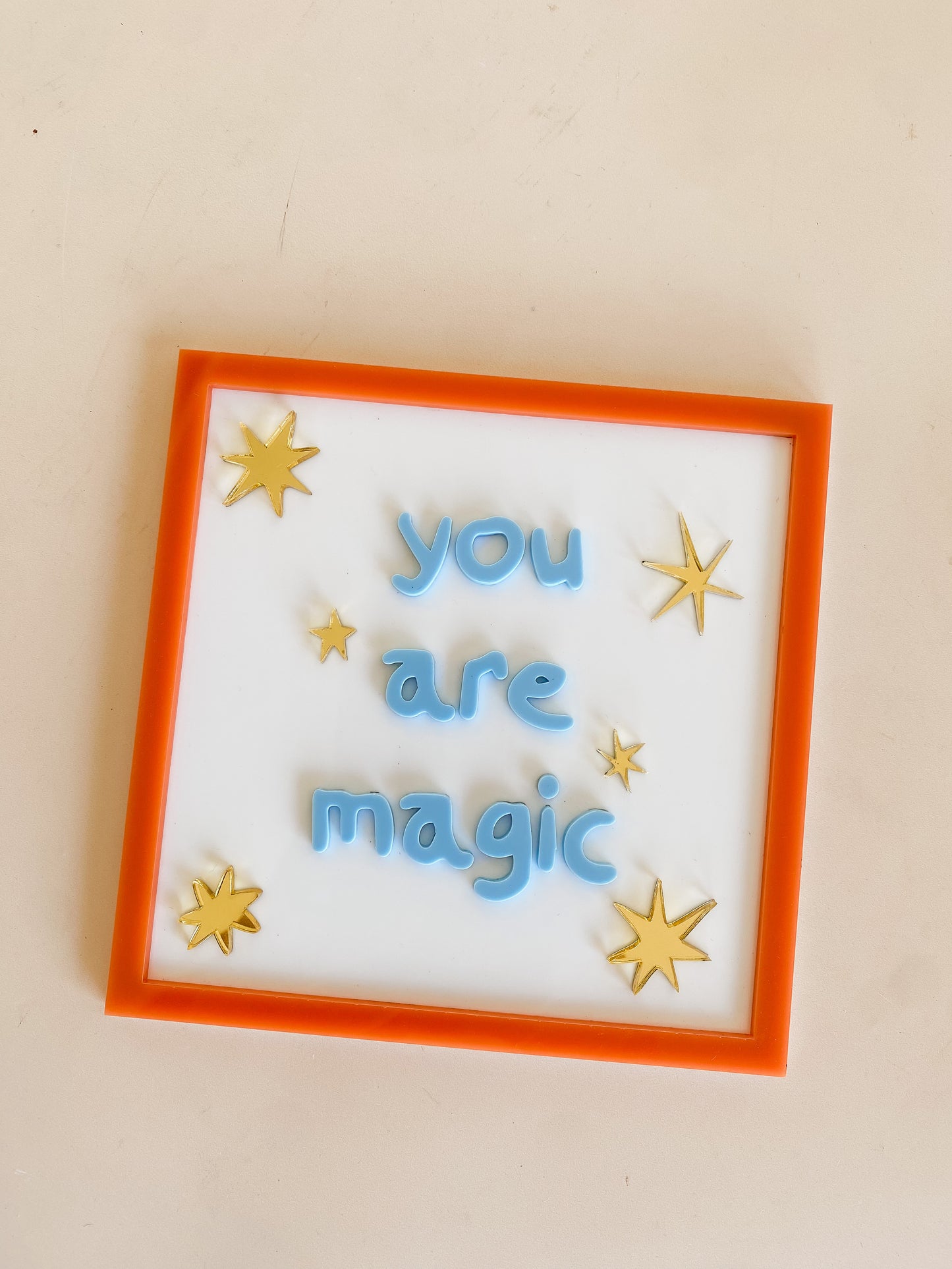 You are Magic Wall Sign