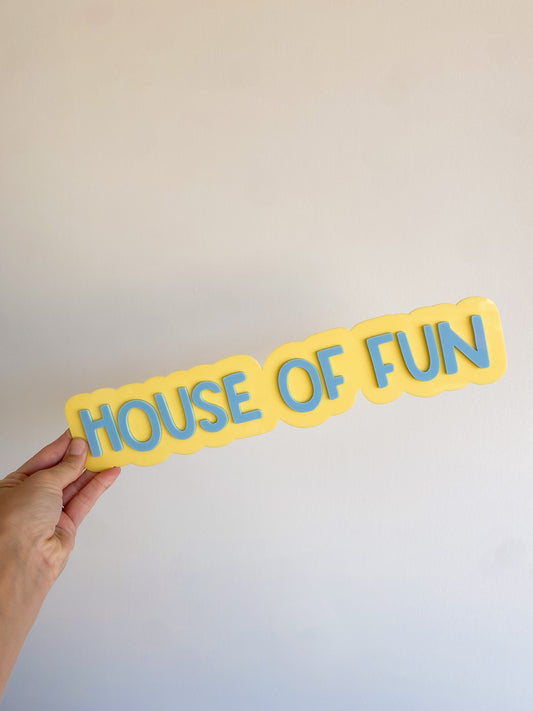 House of Fun Wall Sign