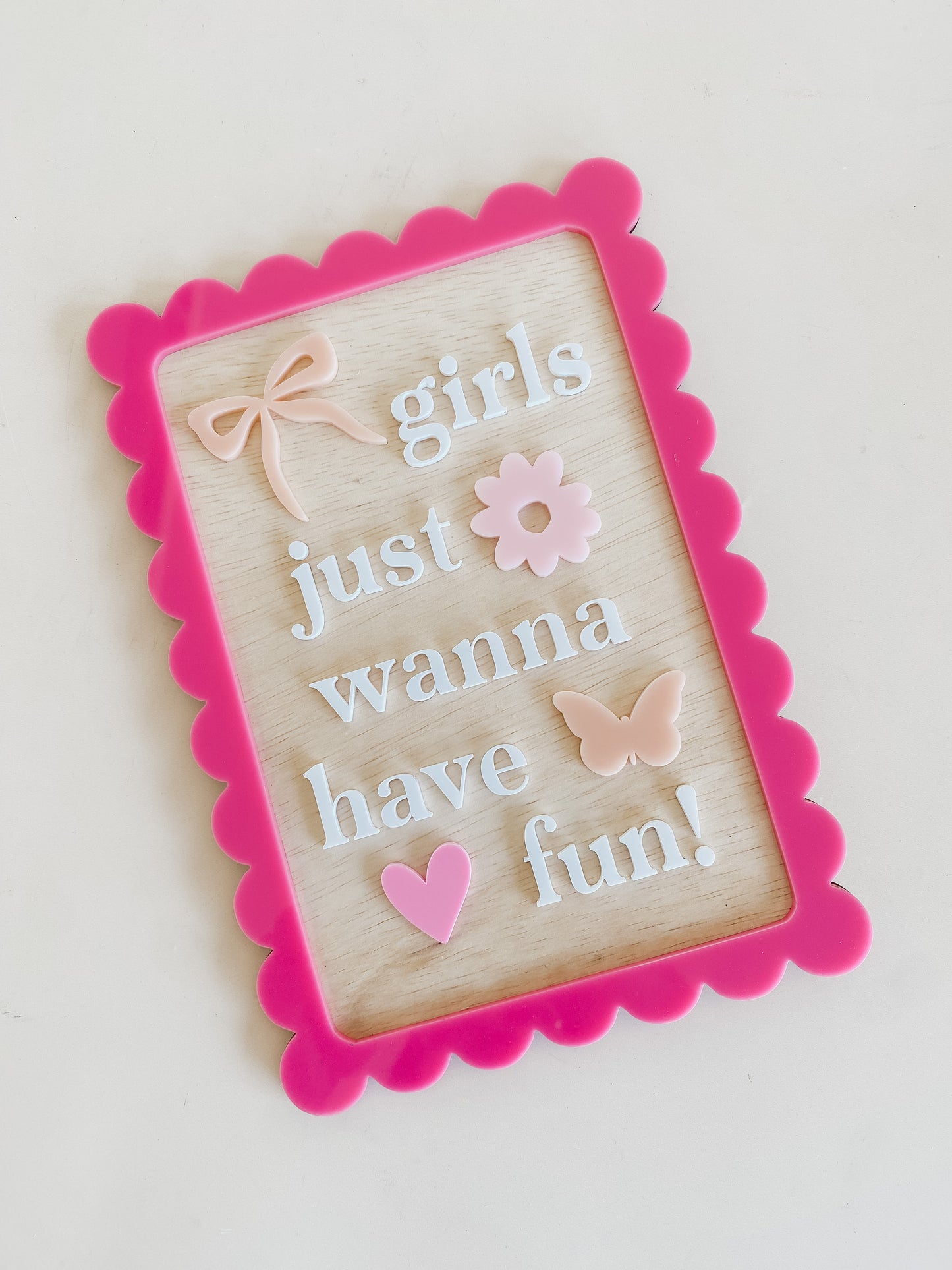 Girls Just Wanna Have Fun Wall Sign