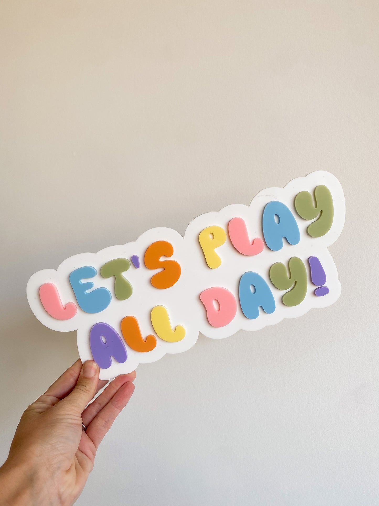 Let's Play All Day Wall Sign