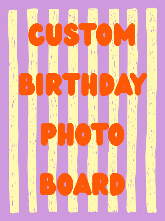 Custom Photo Birthday Board